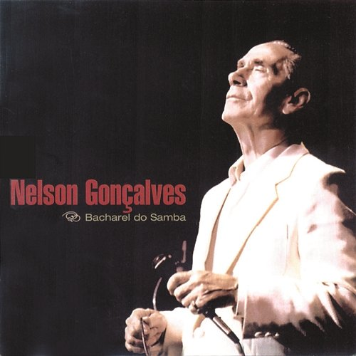 Bacharel Do Samba Nelson Gonçalves