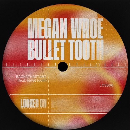 BACK 2 THA START Megan Wroe feat. bullet tooth