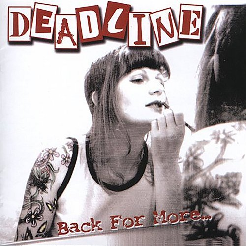Back for More... Deadline