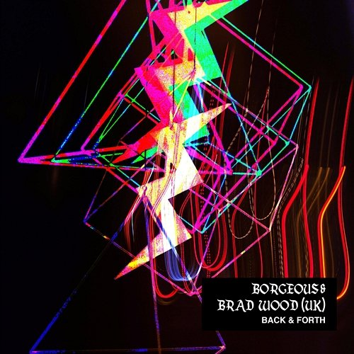 Back & Forth Borgeous, Brad Wood (UK)