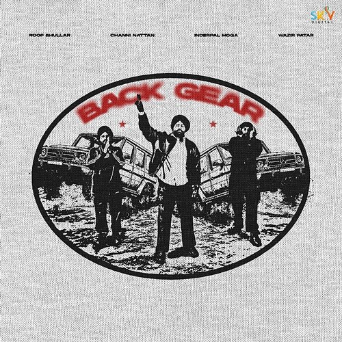 Back Gear Roop Bhullar, Chani Nattan, Inderpal Moga & Wazir Patar