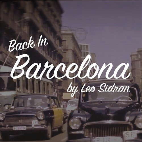 Back In Barcelona Leo Sidran