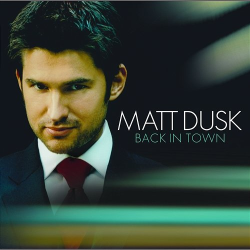 Back In Town Matt Dusk