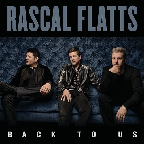 Back To Us Rascal Flatts