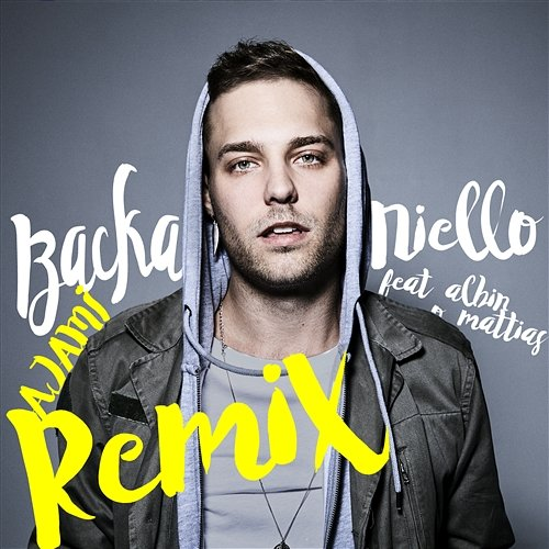 Backa Niello feat. Albin, Mattias Andréasson