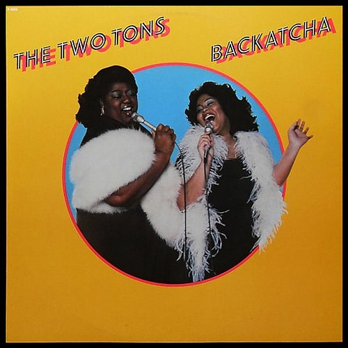 Backatcha The Two Tons