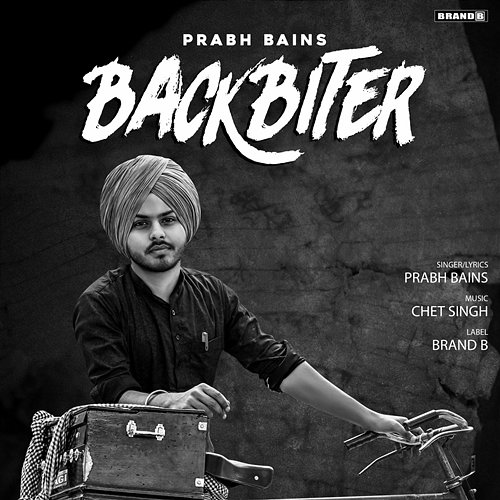 Backbiter Prabh Bains