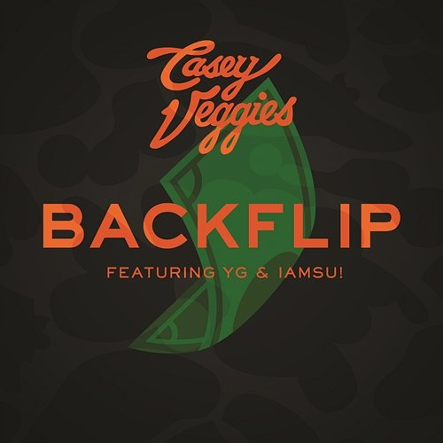 Backflip Casey Veggies, YG, IamSu!