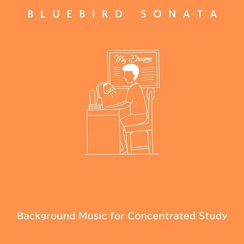 Background Music for Concentrated Study Bluebird Sonata