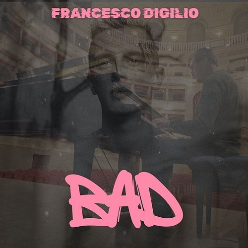 Bad Francesco Digilio