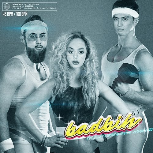 Bad Bih Zelijah Feat. izzy mariano & Alwyn.