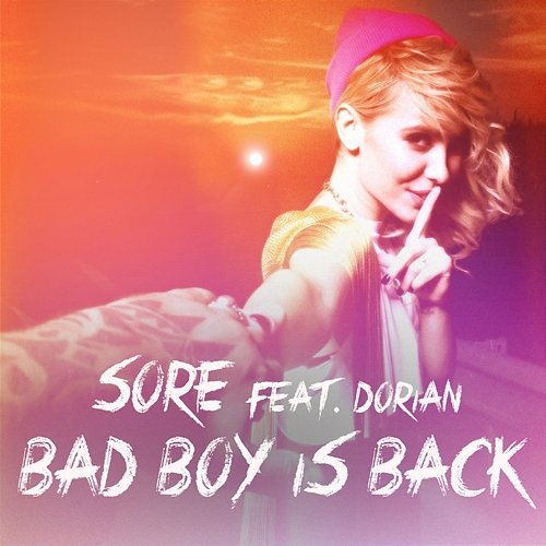 Bad Boy Is Back Sore feat. Dorian