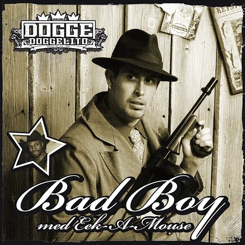 Bad Boy med Eek A Mouse Dogge Doggelito