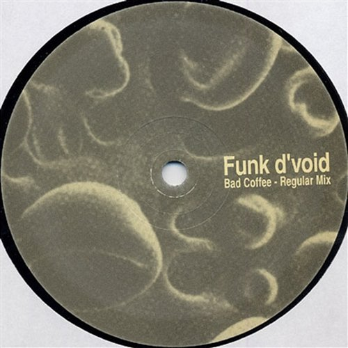 Bad Coffee Funk D'Void