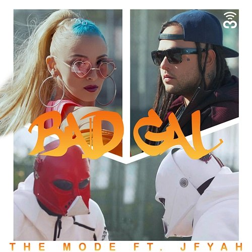Bad Gal THE MODE, JFyah