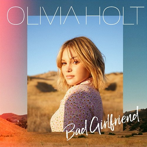 Bad Girlfriend Olivia Holt