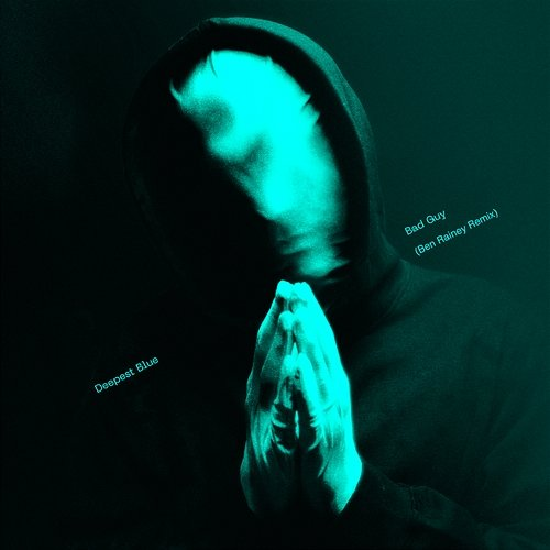 Bad Guy Deepest Blue