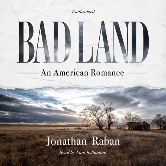 Bad Land - audiobook Jonathan Raban