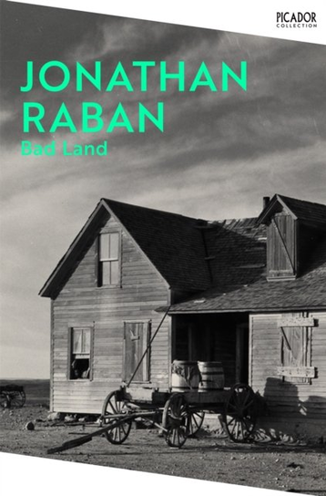 Bad Land Jonathan Raban