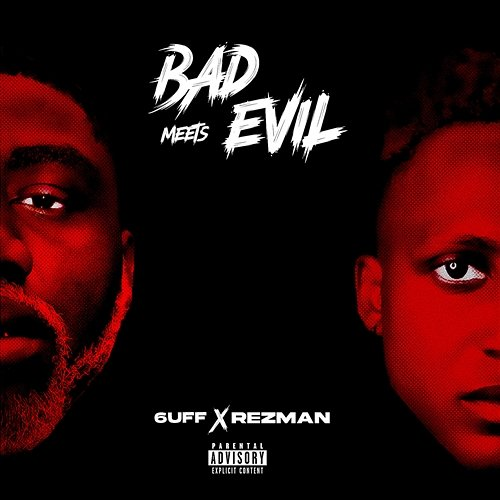 Bad Meets Evil 6uff & Rezman