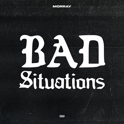 Bad Situations Morray