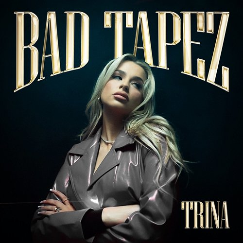 BAD TAPEZ Trina
