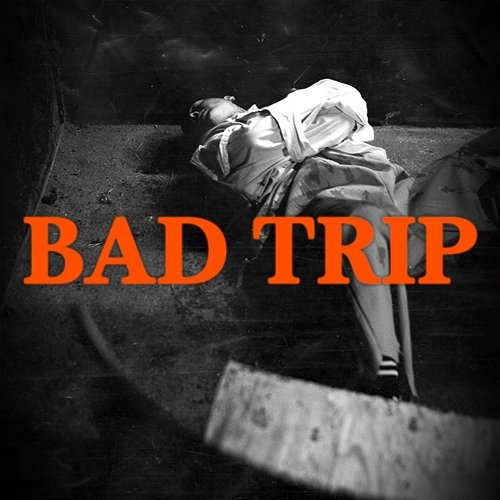BAD TRIP AMK