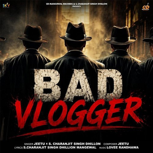 Bad Vlogger Jeetu, S. Charanjit Singh Dhillon