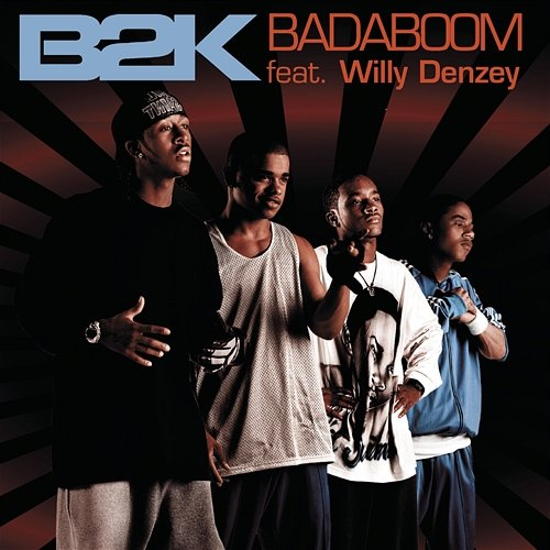 Badaboom B2K
