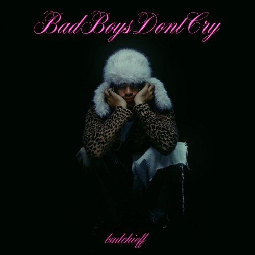 badboysdontcry Badchieff