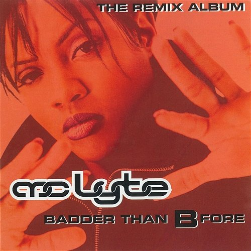 Badder Than B Fore MC Lyte