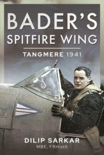 Baders Spitfire Wing Sarkar Dilip
