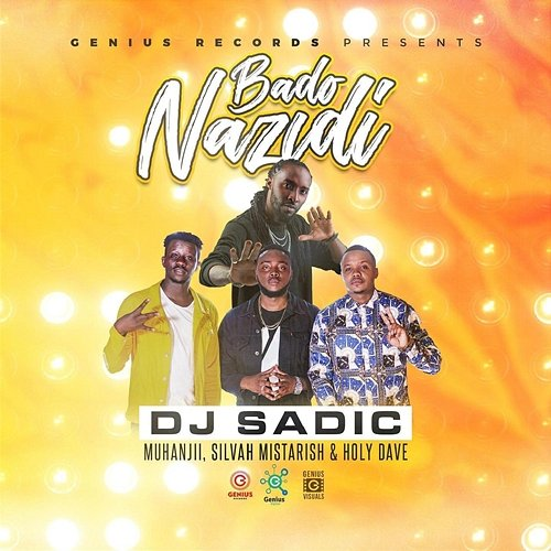 Bado Nazidi DJ Sadic