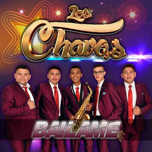 Bailame Los Chavos