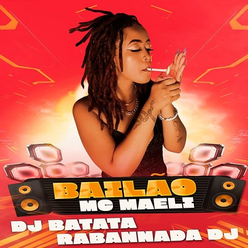 Bailão DJ Batata, MC Maeli, Rabannada Dj