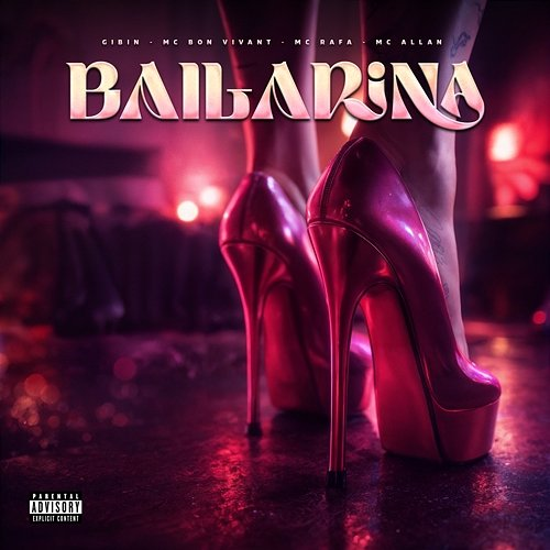 BAILARINA Gibin, MC Rafa, Mc Allan, Mc Bon Vivant