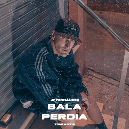 Bala Perdia JPFernandez & Toni Anzis