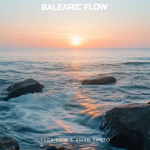 Balearic Flow Vera Low & Amar Santo
