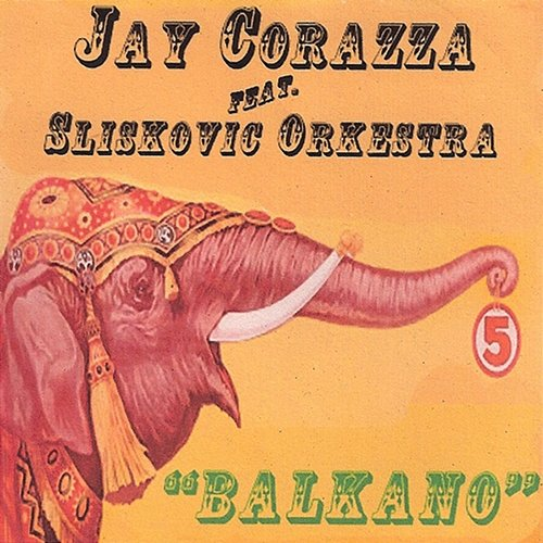 Balkano Jay Corazza, Sliskovic Orchestra