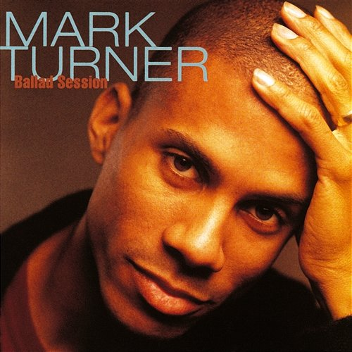 Ballad Session MARK TURNER