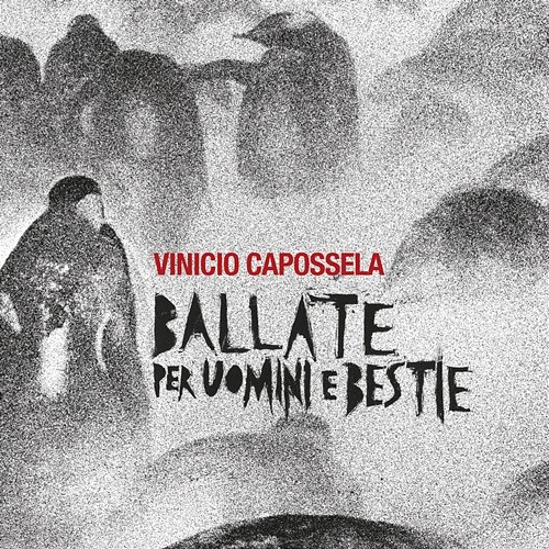 Ballate per Uomini e Bestie Vinicio Capossela