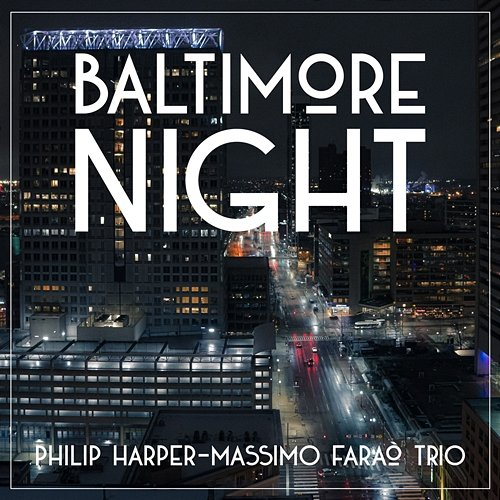 Baltimore Night Phil Harper, Massimo Faraò Trio