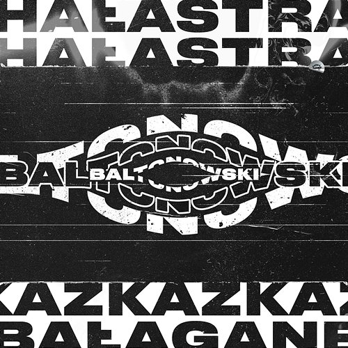 Baltonowski Kaz Bałagane, HAŁASTRA, SHDØW