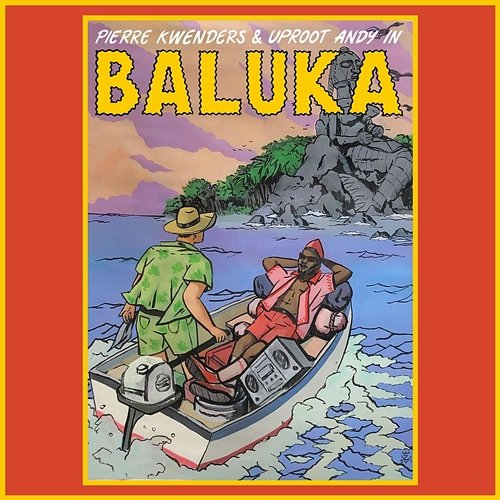 Baluka Pierre Kwenders & Uproot Andy