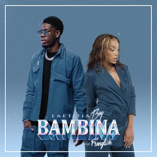 Bambina Franglish, Laetitia Bay