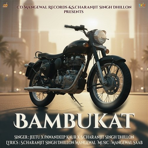 Bambukat Jeetu, Pawandeep Kaur, S. Charanjit Singh Dhillon