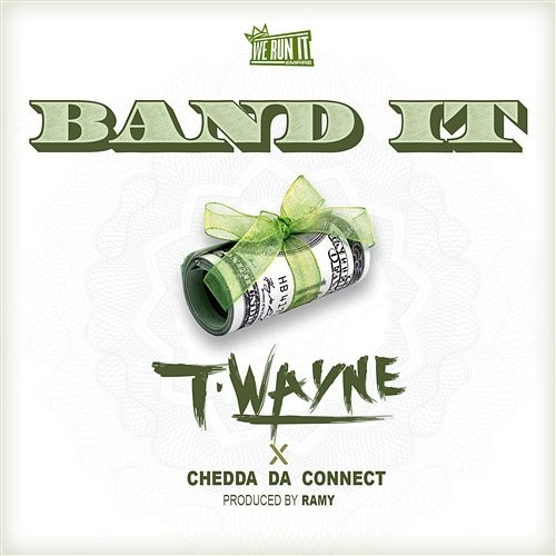 Band It T-Wayne feat. Chedda Da Connect