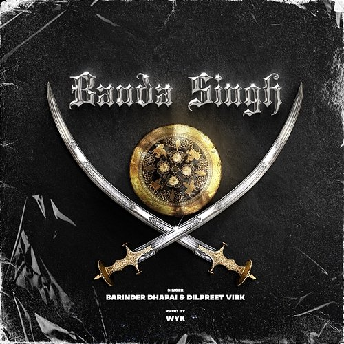 Banda Singh Barinder Dhapai & Dilpreet Virk