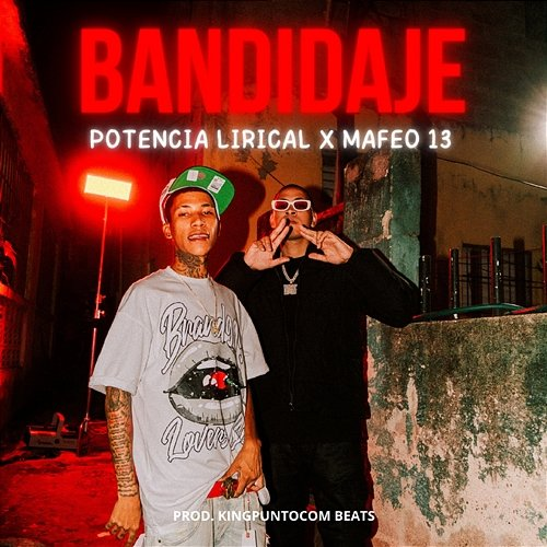 Bandidaje Potencia Lirical, Mafeo 13 & kingpuntocom Beats