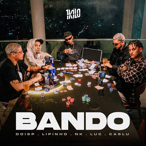 Bando 1Kilo, Lipinho Oficial, NK da Grota & Caslu feat. DoisP, Luc Freestyle